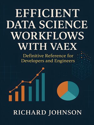 cover image of Efficient Data Science Workflows with Vaex